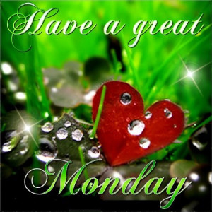 Hope we all have a great week ahead. Happy Monday | Quotes