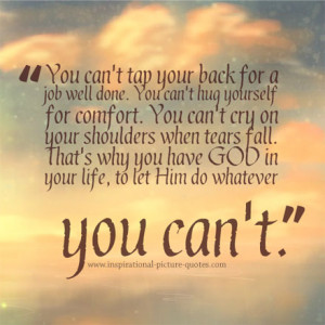 Inspirational Quotes About God Your back - inspirational