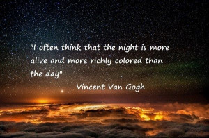 ... is more alive and more richly colored than the day.