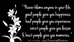 Life Quotes – Never blame anyone in your life