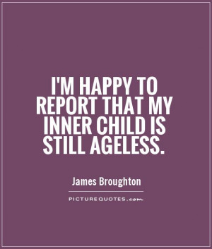 Aging Quotes Inner Child Quotes James Broughton Quotes