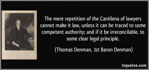 ... irreconcilable, to some clear legal principle. - Thomas Denman, 1st