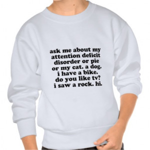 funny_add_adhd_quote_pull_over_sweatshirt ...