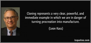 Cloning represents a very clear, powerful, and immediate example in ...