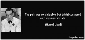 The pain was considerable, but trivial compared with my mental state ...