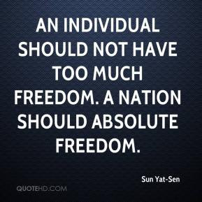 ... yat-sen-quote-an-individual-should-not-have-too-much-freedom-a-nat.jpg