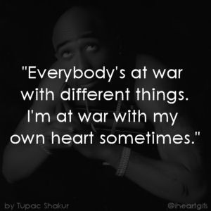 quotes #tupac quotes #everyone's at war #war quotes #love quotes # ...