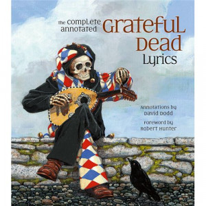 The Complete Annotated Grateful Dead Lyrics ( Paperback ) Book