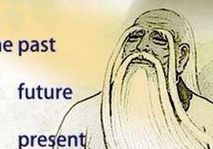 Lao Tzu On Past, Future, Present