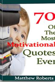 70 of the Most Motivational Quotes Ever