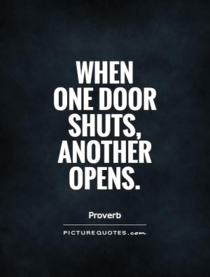 ... Quotes Proverb Quotes Door Quotes Missed Opportunity Quotes