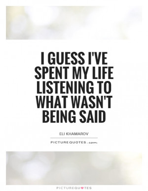 Listening Quotes Eli Khamarov Quotes
