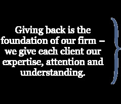 Giving back is the foundation of our firm – we give each client our ...