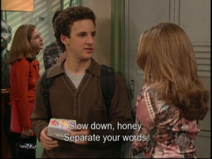 Cory And Topanga Quotes I usually put a quote up here,
