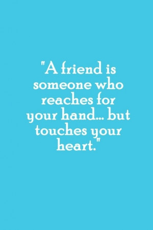 Touching quotes, sayings, friend, meaning, real