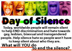 ... Day of Silence is a recognized act among thousands of students nation