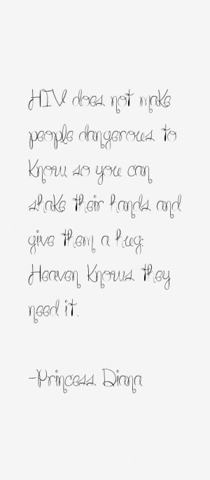 HIV does not make people dangerous to know, so you can shake their ...
