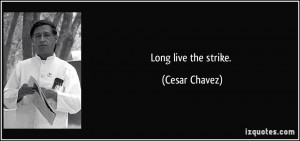 Cesar Chavez On Strike
