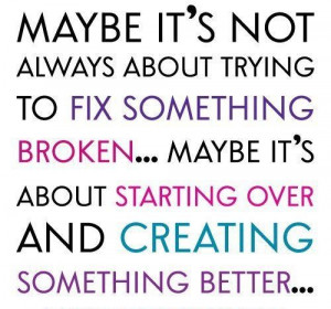 Quotes about trying to fix something
