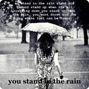 you stand in the rain