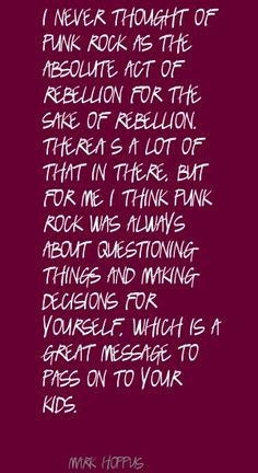 ... thought of punk rock as the quote more punk rock real punk rock 234