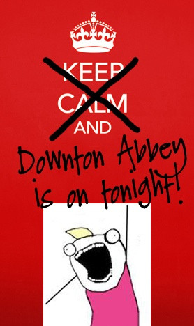 Downton Abbey is on tonight!