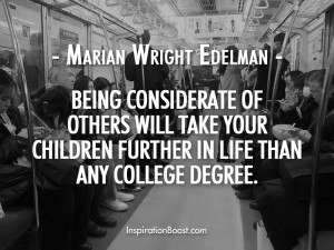 ... quotes marian wright edelman considerate of other people quotes