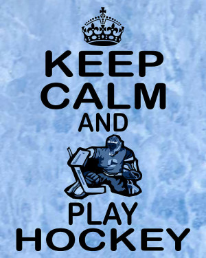 Keep Calm And Play Hockey Photograph