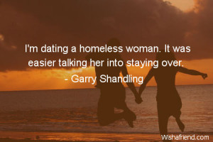 dating-I'm dating a homeless woman. It was easier talking her into ...