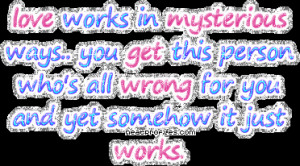 home myspace quotes myspace love quotes love works in mysterious ways ...