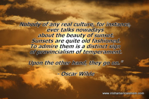 Oscar Wilde believed we don’t value sunsets because we don’t have ...