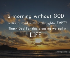 Morning Without God Is Like A Mind With No Thoughts, Empty Thank God ...