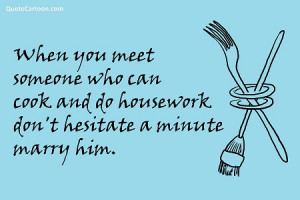 ... Who Can Cook And Do Housework Don’t Hesitate A Minute Marry Him