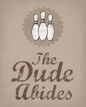 The Dude Abides (Big Lebowski Quote) - wall decal