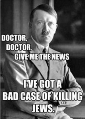 This is a collection of Memes of Adolf Hitler.