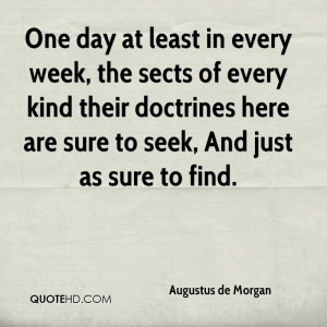 One day at least in every week, the sects of every kind their ...