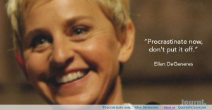 Ellen DeGeneres Famous Quotes