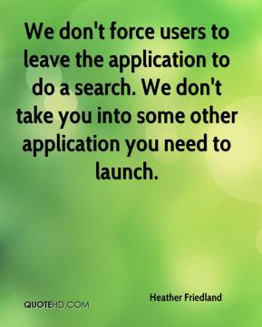 we don t force users to leave the application to do a search we don t ...