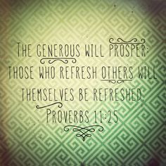 ... scripture #greed #proverbs prosper verse, being generous, bible verses