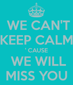 We Will Miss You Quotes Why don't you? we are loading