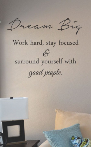 Slap-Art™ Dream Big Work hard, stay focused & surround yourself Wall ...
