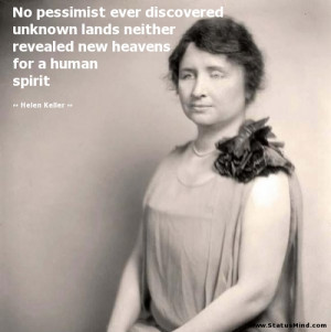 ... new heavens for a human spirit - Helen Keller Quotes - StatusMind.com