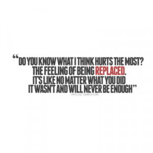 Quotes About Being Replaced Tumblr I didnt want this to change