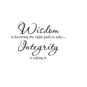 Quotes. Wisdom and Integrity