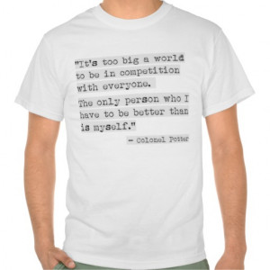 4077th Quote, Colonel Potter - Competition Shirt