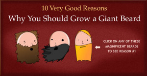 10 Very Good Reasons Why You Should Grow a Giant Beard