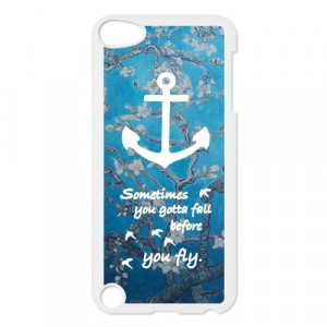 Fashion Funny Anchor Ipod Touch 5th Case Cover Sometimes you gotta ...