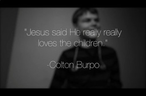 Colton Burpo: Ρσωєяfυℓℓ Ωσя Ѕ, Special Messages, Colton ...