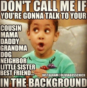 Don't call me if ... For real! Lol