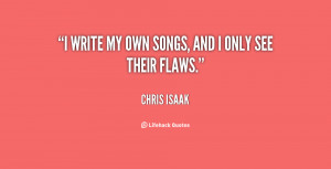 quote-Chris-Isaak-i-write-my-own-songs-and-i-19108.png